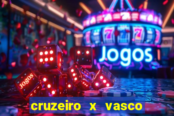 cruzeiro x vasco da gama multicanais